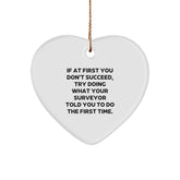 Surveyor Humor Gifts from Men to Surveyors, Funny Heart Ornament for Christmas, Inspirational Quote on Durable MDF Heart Shape, Gifts for Surveyor Friends and Family - Image 1